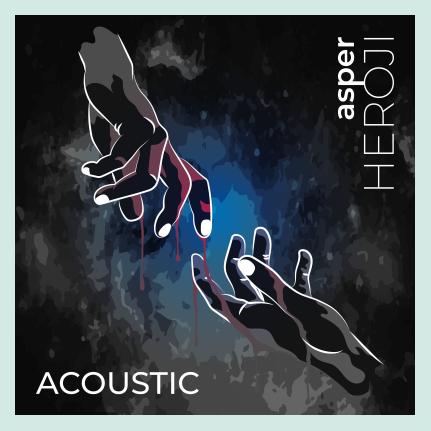Two hands reaching for each other against a dark, abstract background with a blue glow in the center. The hands are stylized in black with white outlines, and one has blood dripping from the fingers. The text "asper HEROJI" is placed vertically on the right, and "ACOUSTIC" is written at the bottom left.